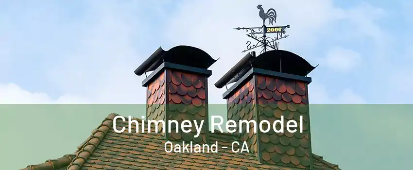 Chimney Remodel Oakland - CA