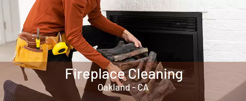 Fireplace Cleaning Oakland - CA