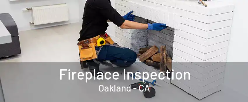 Fireplace Inspection Oakland - CA