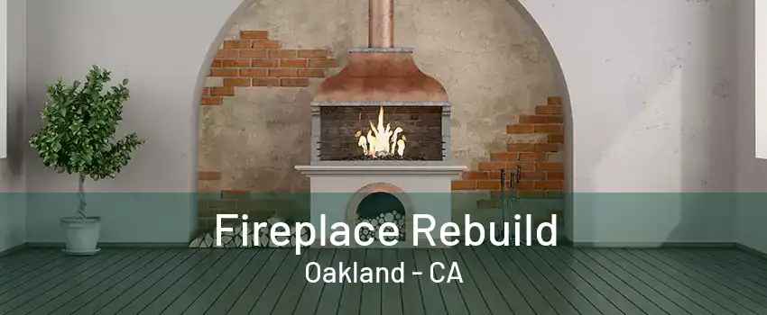 Fireplace Rebuild Oakland - CA