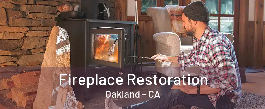 Fireplace Restoration Oakland - CA