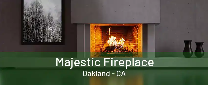 Majestic Fireplace Oakland - CA