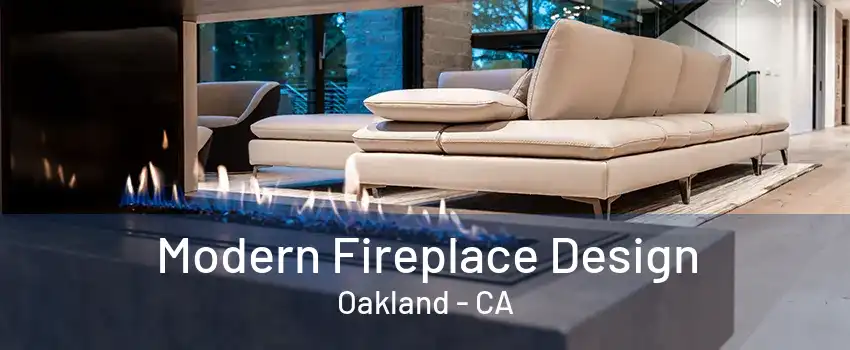 Modern Fireplace Design Oakland - CA