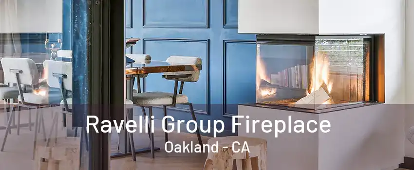 Ravelli Group Fireplace Oakland - CA