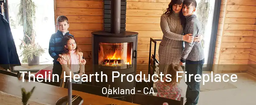 Thelin Hearth Products Fireplace Oakland - CA